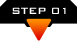STEP 01